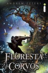 Floresta dos Corvos (Ravenwood, #1) - Andrew Fusek Peters, Raquel Zampil