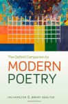 The Oxford Companion to Modern Poetry (Oxford Paperback Reference) - Ian Hamilton, Jeremy Noel-Tod