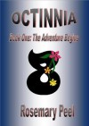 Octinnia, Book One: The Adventure Begins - Rosemary Peel