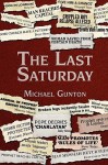 The Last Saturday - Michael Gunton