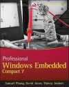 Professional Windows Embedded Compact 7 - Samuel Phung, David Jones, Thierry Joubert