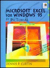 Microsoft Excel 7.0 By Pic Torial - Dennis Curtin