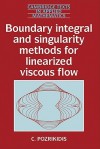 Boundary Integral and Singularity Methods for Linearized Viscous Flow - Constantine Pozrikidis