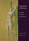 Simulating the Marvellous: Psychology – surrealism – postmodernism - David Lomas, Jeremy Stubbs