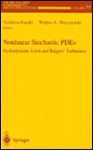 Nonlinear Stochastic Pde's: Hydrodynamic Limit and Burgers' Turbulence - Tadahisa Funaki