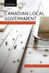 Canadian Local Government: An Urban Perspective - Andrew Sancton