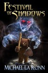 Festival of Shadows - Michael La Ronn