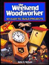 Weekend Woodworker - John A. Nelson