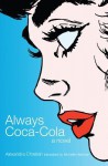 Always Coca-Cola - Alexandra Chreiteh, Michelle Hartman, ألكسندرا شريتح