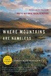 Where Mountains Are Nameless: Passion and Politics in the Arctic National Wildlife Refuge - John Waterman