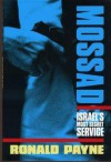 Mossad: Israel's Most Secret Service - Ronald Payne