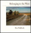 Belonging to the West - Eric Paddock