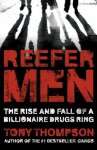 Reefer Men: The Rise and Fall of a Billionaire Drug Ring - Tony Thompson