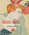 Toulouse- Lautrec and La Vie Moderne: PARIS 1880-1910 - Phillip Dennis Cate, Belinda Thomson, Fred Leeman, Christopher Lloyd, Art Services International