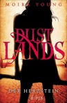 Dustlands - Der Herzstein: Roman - Moira Young, Alice Jakubeit