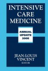 Intensive Care Medicine: Annual Update 2008 - Jean-Louis Vincent