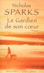 Le Gardien de son cœur - Nicholas Sparks, Francine Siéty