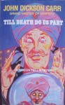 Till Death Do Us Part (Dr. Gideon Fell, #15) - John Dickson Carr