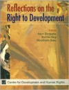 Reflections on the Right to Development - Arjun Sengupta, Archna Negi, Moushumi Basu