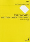 And Then I Knew 'Twas Wind: For Flute, Viola, and Harp - Score and Parts - Toru Takemitsu