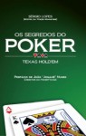 Os Segredos do Poker Texas Hold’em - Sérgio Lopes