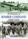 Dictionary of Bomber Command, 1939-1945 - Geoff Simpson