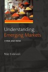 Understanding Emerging Markets: China and India - Peter Enderwick