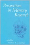 Perspectives In Memory Research - Michael S. Gazzaniga