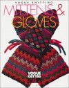 Vogue Knitting Mittens and Gloves (Vogue Knitting on the Go) - Trisha Malcolm