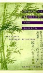 Worlds of Bronze and Bamboo: Sima Qian's Conquest of History - Grant Hardy