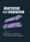Anarchism and Utopianism - Laurence Davis, Ruth Kinna