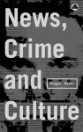 News, Crime And Culture - Maggie Wykes