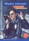 J.pol Między tekstami. Podręcznik C5 Wiek XX Współ - Zbigniew Majchrowski