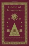 Goose of Hermogenes - Ithell Colquhoun, Eric Ratcliffe, Peter Owen