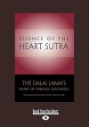 Essence of the Heart Sutra: The Dalai Lama's Heart of Wisdom Teachings - Mark Epstein