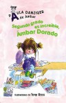 Segundo Grado Es Increible, Ambar Dorado: Second Grade Rules, Amber Brown - Paula Danziger