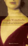 Non desiderare la donna d'altri - Giorgio Montefoschi