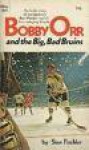 Bobby Orr And The Big, Bad Bruins - Stan Fischler