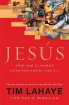 Jesús: ¿Por qué el mundo sigue fascinado con él? - Tim LaHaye