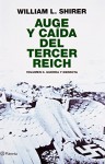 Auge y caida del tercer Reich - William L. Shirer