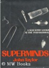 Superminds: An Enquiry into the Paranormal - John G. Taylor