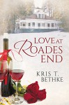 Love at Roades End - Kris T. Bethke