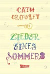 Lieder eines Sommers - Cath Crowley, Henning Ahrens