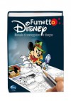 Fumetto Disney. Manuale di sceneggiatura e disegno - Alessandro Sisti