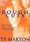 Rough Cuts - Ty Marton