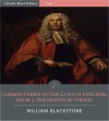 Commentaries on the Laws of England: Book 2, The Rights of Things (Illustrated) - William Blackstone, Charles River Editors