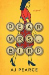 Dear Mrs. Bird - A.J. Pearce