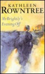 Mr. Brightly's Evening Off - Kathleen Rowntree