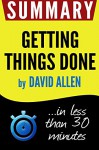 Summary of Getting Things Done: The Art of Stress-Free Productivity (David Allen) - Book Summary, getting things done