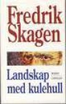 Landskap med kulehull - Fredrik Skagen